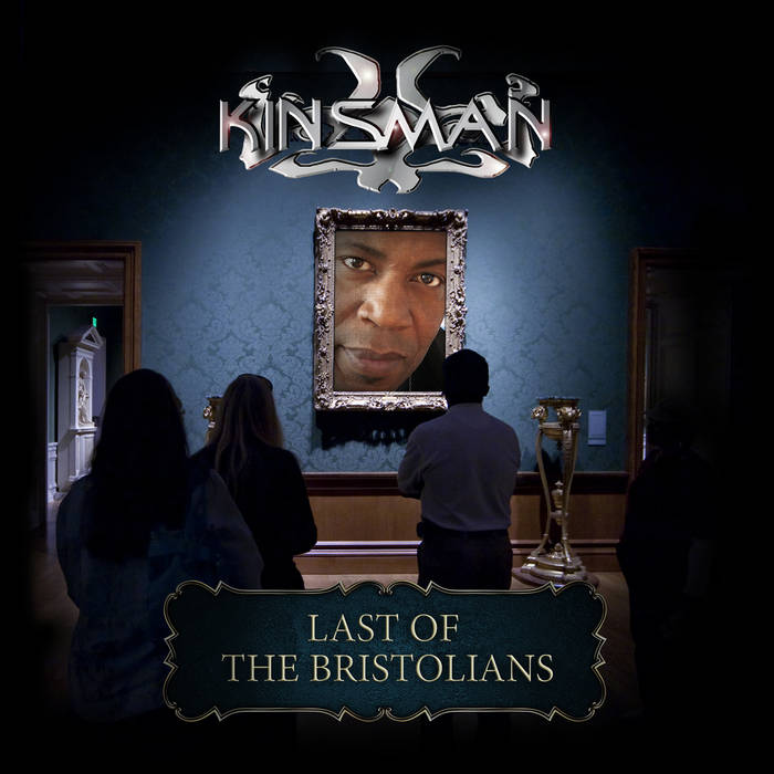 Kinsman - Last of the Bristolians
